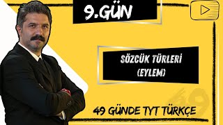 Sözcük Türleri  EYLEM  49 Günde TYT Türkçe Kampı  9GÜN [upl. by Haneehs]