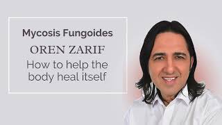 Oren Zarif  Mycosis Fungoides  wwworenzarifenergycom [upl. by Jerad]