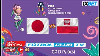 JAPON VS POLONIA EN VIVO HOY MUNDIAL FEMENINO SUB 17 REP DOMINICANA 2024 livesream GRUPO D [upl. by Lanni]