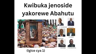 KWIBUKA JENOSIDE YAKOREWE ABAHUTU  IGICE CYA 1 [upl. by Caniff]