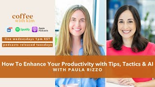 How To Enhance Your Productivity with Tips Tactics amp AI With Paula Rizzo [upl. by Nuawad]