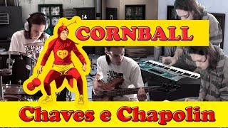 Músicas do Chaves e Chapolin 6  Cornball  John Charles Fiddy  Giovani Dal Mas [upl. by Tarrah]