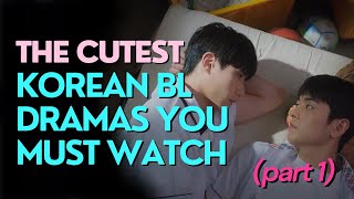 The Cutest Korean BL dramas You Must Watch part 1 koreandrama blseries kbl [upl. by Eelarac868]