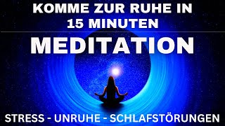 Innere Ruhe amp Frieden für Körper Geist amp Seele  Unruhe Loslassen Meditation  Schlafen  15 Min [upl. by Janean]