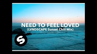 Sander van Doorn amp LVNDSCAPE  Need To Feel Loved LVNDSCAPE Sunset Chill Mix Official Video [upl. by Ettenahs]