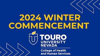 Touro University Nevada Winter Commencement 2024  Nursing Education Physician Assistant Studies [upl. by Okihcas]