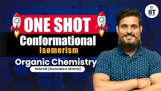 JEE MAIN 2024  Organic Chemistry  Conformational Isomerism  ONE SHOT  Chemistry by SKM Sir [upl. by Werda]