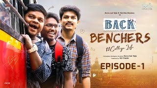 Backbenchers  College Life  Ep  1  Dora Sai Teja  Varsha Dsouza  Tej India  Infinitum Media [upl. by Atiker]