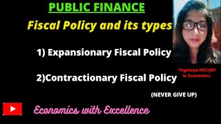 Fiscal Policy and its Types  Expansionary Fiscal Policy and Contractionary Fiscal Policy [upl. by Ahsiekal264]