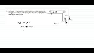 Calculate the acceleration of either blocks and tension in the string figureFind a and T [upl. by Glori414]