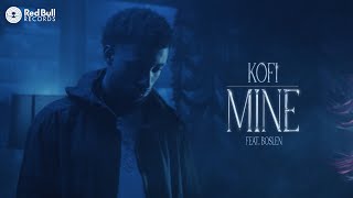 Kofi  Mine feat Boslen Official Music Video [upl. by Meneau]