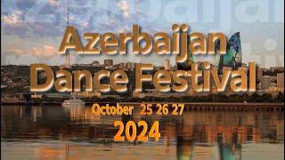 Azerbaijan Dance Festival 2024 [upl. by Gerita322]