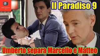 Il Paradiso 9 Umberto separa Marcello e Matteo [upl. by Anwadal338]