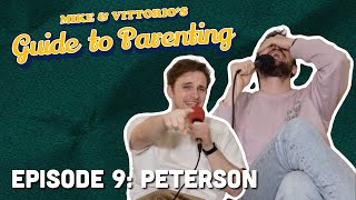 9 Peterson  Mike amp Vittorios Guide to Parenting [upl. by Anivol]