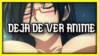 Deja De Ver ANIME [upl. by O'Malley]