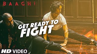 Get Ready To Fight Full Video Song  BAAGHI  Tiger Shroff Grandmaster Shifuji  Benny Dayal [upl. by Buzz36]