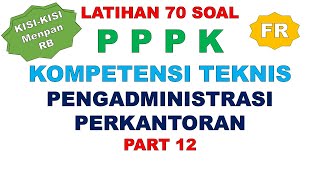 LATIHAN SOAL FR PPPK PENGADMINISTRASI PERKANTORAN PART 13 [upl. by Grindle]