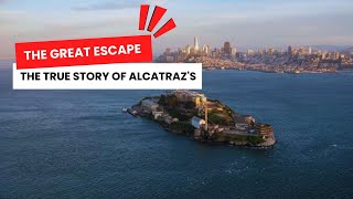 The Great Escape The True Story of Alcatraz [upl. by Sondra]