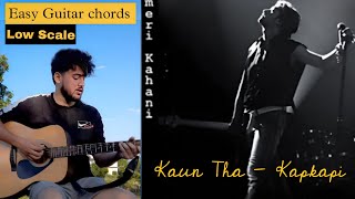 Kaun Tha  Kapkapi  Atif aslam  Guitar Cover amp Lesson  Easy Low Scale Open Chords 193 [upl. by Olympium]