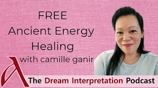 Ancient Energy Healing with Camille [upl. by Zoeller753]