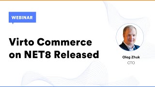 Webinar Virto Commerce on NET 8 Released [upl. by Lyred321]