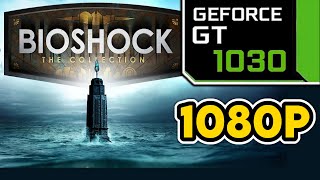 BioShock The Collection  GT 1030  i3 7100 Performance Test  1080p Benchmark [upl. by Norvall]