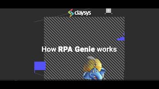 How RPA genie works  Claysys technologies [upl. by Atinyl]