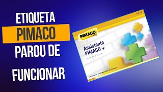 Assistente de Etiquetas Pimaco parou de funcionar [upl. by Seabrook]