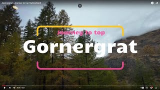 Gornergrat  Journey to top Switzerland [upl. by Hayifas]