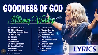 Goodness Of God  Hillsong Worship Christian Worship Songs 2024 🙏Best Praise And Worship Lyrics 126 [upl. by Nabalas]