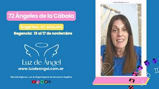 Ángeles de la Cábala Ángel Nro 47 ASALIAH 13 al 17 de noviembre Luz de Ángel Terap Holísticas [upl. by Jaddan]