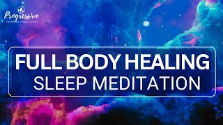 Sleep Meditation  Whole Body Healing as you Sleep  Heal Your Body Sleep Hypnosis [upl. by Colyer517]