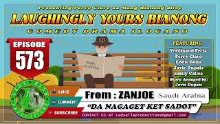 LAUGHINGLY YOURS BIANONG 573  DA NAGAGET KEN SADOT  BEST ILOCANO DRAMA  LADY ELLE PRODUCTIONS [upl. by Nalyk]