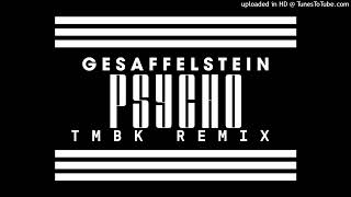 Gesaffelstein  Psycho TMBK Remix [upl. by Leahcir]