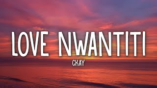 CKay  Love Nwantiti TikTok Remix Lyrics [upl. by Seta]