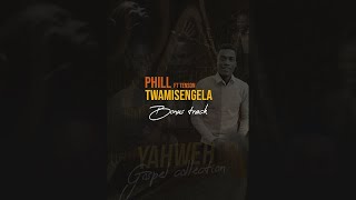 10 Twamisengela  Phill ft Tenson Bonus Track [upl. by Attoynek]