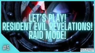 Lets Play Resident Evil Revelations  Raid Mode  5 [upl. by Misak]