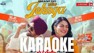 LEHNGA  Karaoke  DILJIT DOSANJH  NEERU BAJWA  LATEST PUNJABI SONGS 2024  Karaoke pro [upl. by Gnauq]