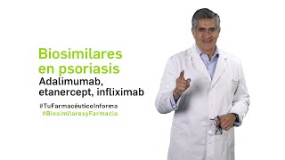 Biosimilares en psoriasis adalimumab etanercept infliximab Tu Farmacéutico Informa Biosimilares [upl. by Yelsnya]