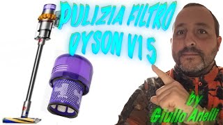 Pulizia filtro Dyson V15  procedura e consigli per gli acquisti [upl. by Alusru499]