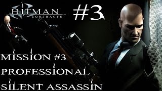 Hitman Contracts  Professional Silent Assassin HD Walkthrough  Part 3  Mission 3 [upl. by Inohtna]