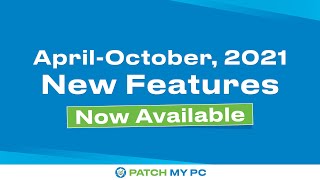 Patch My PC Publisher  New Features from April  October 2021 [upl. by Aicirtan]