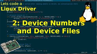 Lets code a Linux Driver  2 Device Numbers and Files [upl. by Alyda]