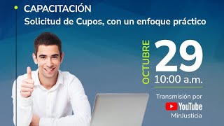 Capacitación sobre Solicitud de Cupos con un enfoque práctico [upl. by Orihakat623]