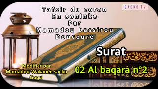 Tafsir 02 Al baqara n °2 en soninke part mamadou bassirou doucoure [upl. by Adnylam240]