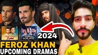 Feroz khan Upcoming Drama List 2024 amp 2025  Feroz khan New Drama  Humraaz  Sanwal Yaar Piya [upl. by Thgiwd612]