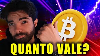 Quanto VALE veramente il BITCOIN [upl. by Archibald]