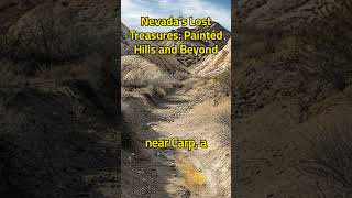 Nevada’s Lost Treasures Painted Hills and Beyond WesternMysteries treasurehunting hiddengold [upl. by Flavian]