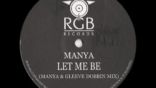 Manya  Let Me Be Manya amp Gleeve Dobbin Mix 1999 [upl. by Adnamor638]