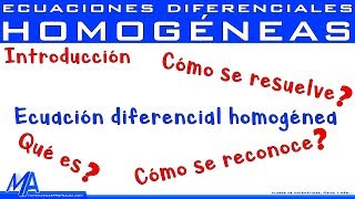 Ecuaciones diferenciales Homogéneas  Introducción [upl. by Kirchner]